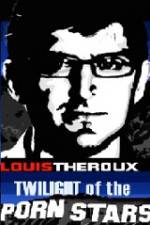 Watch Louis Theroux Twilight Of The Porn Stars FMoviesFree
