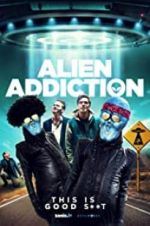Watch Alien Addiction FMoviesFree