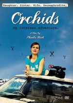Watch Orchids: My Intersex Adventure FMoviesFree