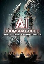 Watch AI: The Doomsday Code, DNA Integration and the Illuminati Connection FMoviesFree