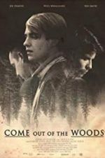 Watch Come Out of the Woods FMoviesFree