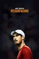 Watch Andy Murray: Resurfacing FMoviesFree
