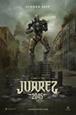 Watch Juarez 2045 FMoviesFree