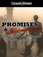 Watch Promises & Betrayals: Britain and the Struggle for the Holy Land FMoviesFree