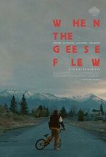 Watch When the Geese Flew (Short 2025) FMoviesFree