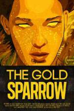 Watch The Gold Sparrow FMoviesFree