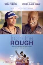 Watch From the Rough FMoviesFree
