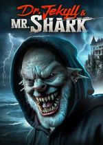 Watch Dr. Jekyll and Mr. Shark FMoviesFree