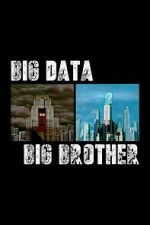 Watch Big Data, Big Brother FMoviesFree