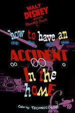 Watch How to Have an Accident in the Home FMoviesFree