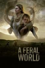 Watch A Feral World FMoviesFree