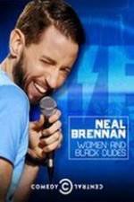 Watch Neal Brennan: Women and Black Dudes FMoviesFree