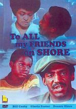 Watch To All My Friends on Shore FMoviesFree