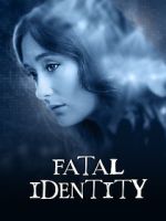 Watch Fatal Identity FMoviesFree