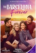 Watch To Barcelona, Forever FMoviesFree