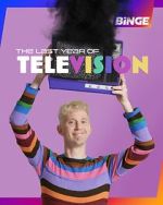 Watch The Last Year of Television FMoviesFree