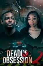 Watch Deadly Obsession 2 FMoviesFree