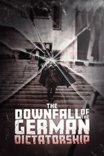 Watch The Downfall of the German Dictatorship FMoviesFree