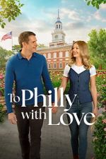 Watch To Philly with Love FMoviesFree