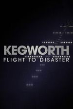 Watch Kegworth: Flight to Disaster FMoviesFree