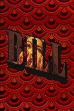 Watch Bill FMoviesFree