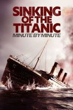 Watch Sinking of the Titanic: Minute by Minute FMoviesFree