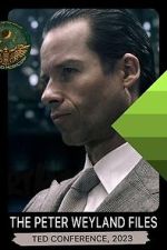 Watch The Peter Weyland Files: TED Conference, 2023 FMoviesFree