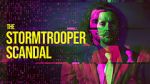 Watch The Stormtrooper Scandal FMoviesFree