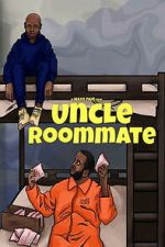 Watch Uncle Roommate FMoviesFree