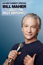 Watch Bill Maher But I'm Not Wrong FMoviesFree
