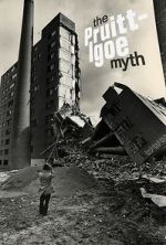 Watch The Pruitt-Igoe Myth FMoviesFree