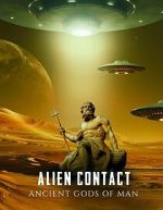 Watch Alien Contact: Ancient Gods of Man FMoviesFree