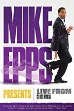 Watch Mike Epps Presents: Live from Club Nokia FMoviesFree