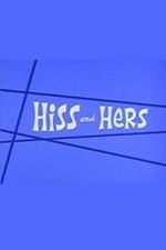 Watch Hiss and Hers FMoviesFree
