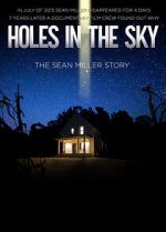 Watch Holes in the Sky: The Sean Miller Story FMoviesFree