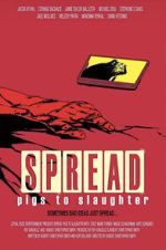 Watch Spread: Pigs to Slaughter FMoviesFree