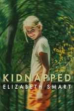 Watch Kidnapped: Elizabeth Smart FMoviesFree