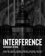 Watch Interference: Democracy at Risk FMoviesFree