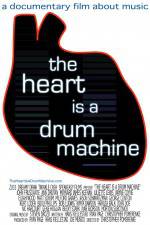 Watch The Heart Is a Drum Machine FMoviesFree