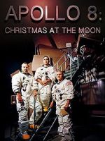 Watch Apollo 8: Christmas at the Moon FMoviesFree