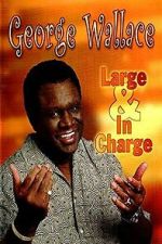 Watch George Wallace: Large and in Charge FMoviesFree