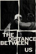 Watch The Distance Between Us (Short 2024) FMoviesFree