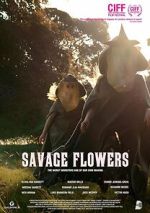 Watch Savage Flowers FMoviesFree