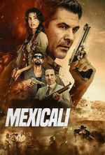 Watch Mexicali FMoviesFree