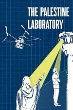 Watch The Palestine Laboratory FMoviesFree