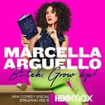 Watch Marcella Arguello: Bitch, Grow Up! FMoviesFree