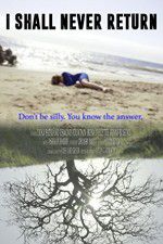 Watch I Shall Never Return FMoviesFree