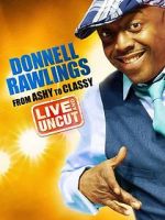 Watch Donnell Rawlings: From Ashy to Classy FMoviesFree