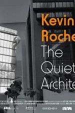 Watch Kevin Roche: The Quiet Architect FMoviesFree