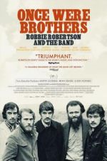 Watch Once Were Brothers: Robbie Robertson and the Band FMoviesFree